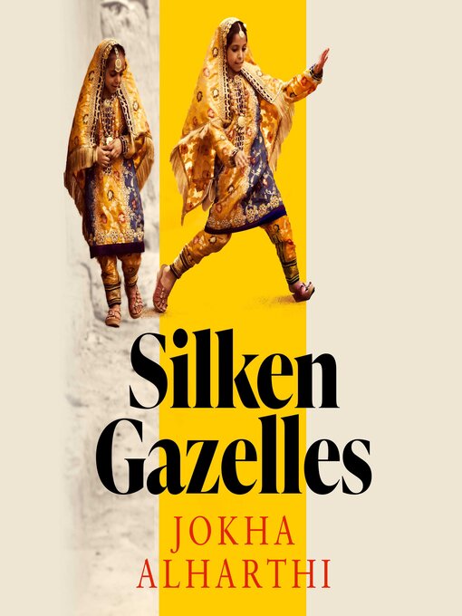 Title details for Silken Gazelles by Jokha Alharthi - Available
